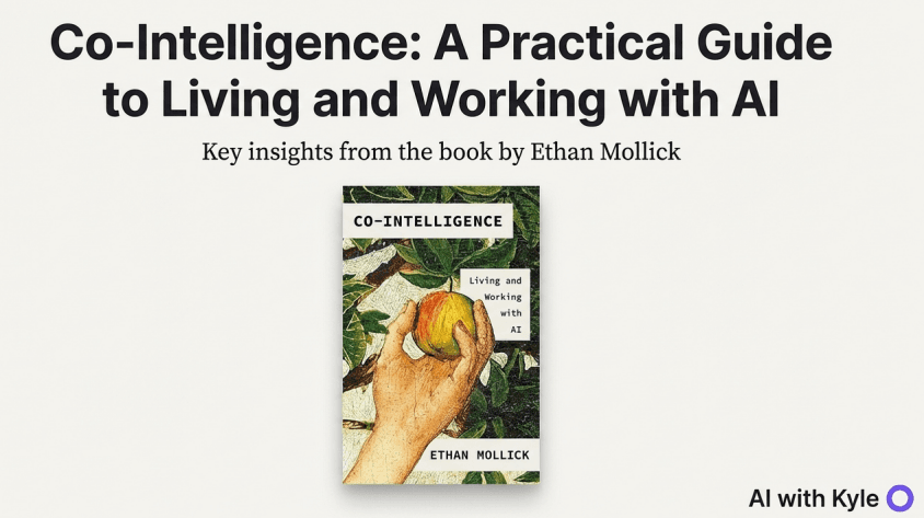 Co-Intelligence: A Practical Guide to Living and Working with AI - Key insights from the book by Ethan Mollick