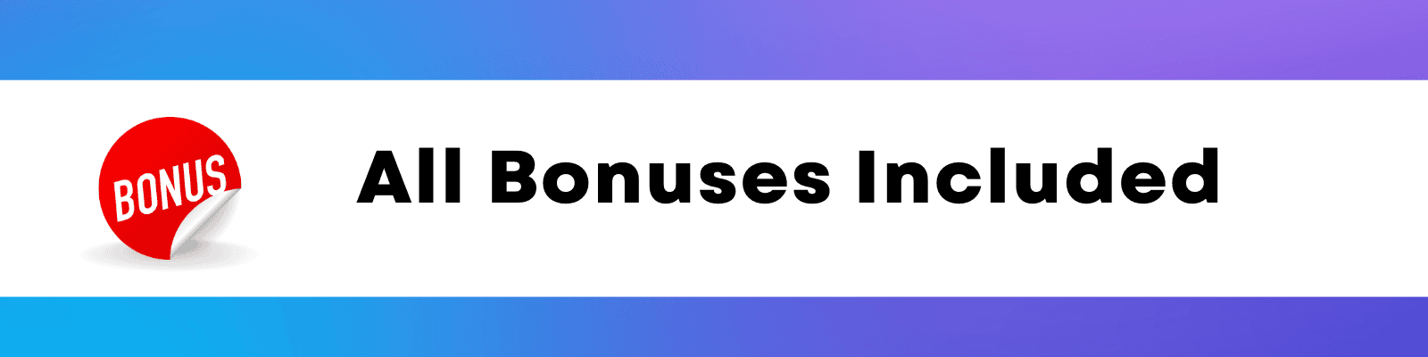 Bonuses included