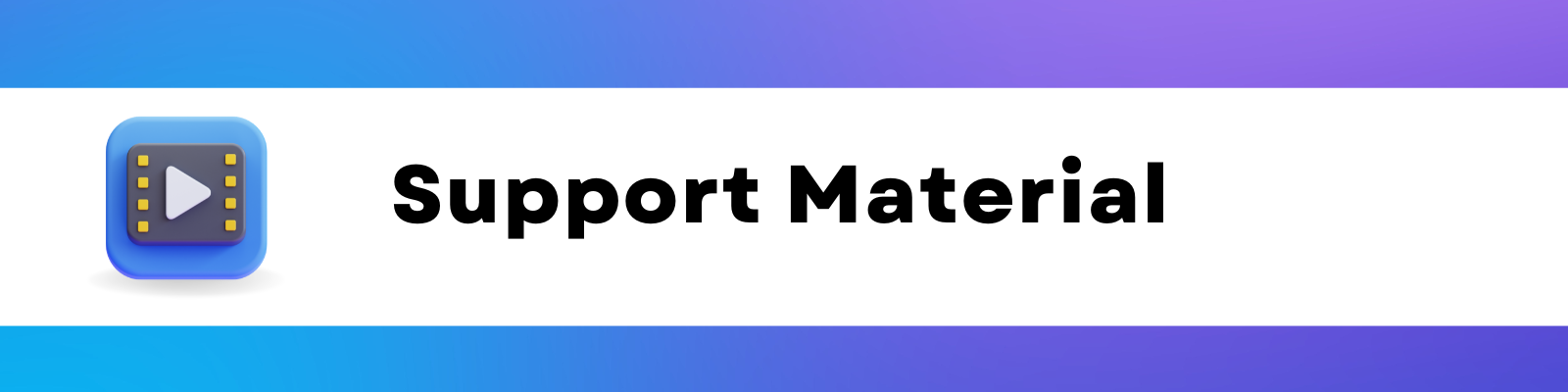 Component 3: Support Material