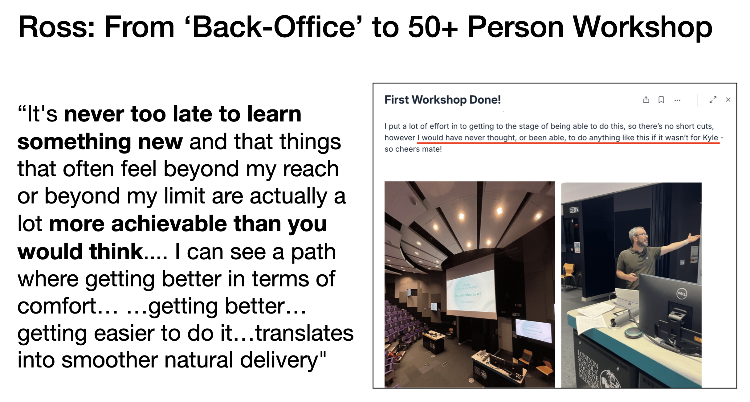 Ross: From 'Back-Office' to 50+ Person Workshop testimonial